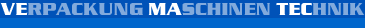 Verpackung Maschinen Technik